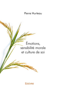 Émotions, sensibilité morale et culture de soi