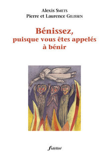 Bénissez, puisque vous êtes appelés à bénir
