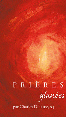 Prières glanées par Charles Delhez