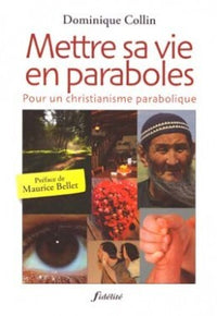 Mettre sa vie en paraboles