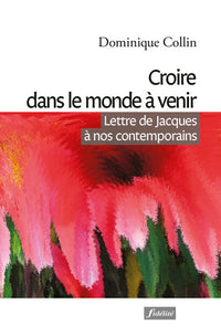 croire dans le monde à venir