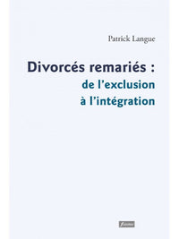 Divorces remaries : de l'exclusion a l'integration