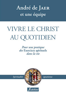 Vivre le Christ au quotidien
