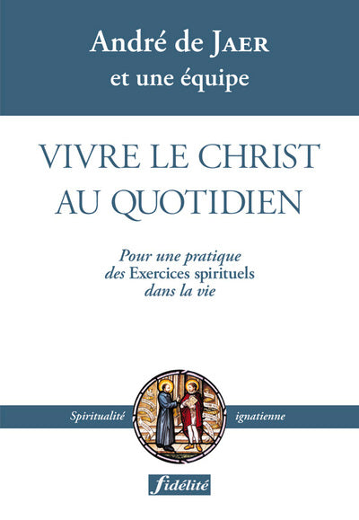Vivre le Christ au quotidien