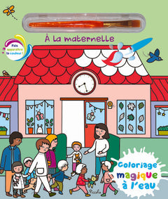 A la maternelle - Coloriage magique à l'eau