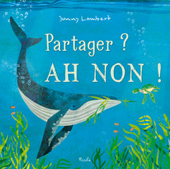 Partager ? Ah non !