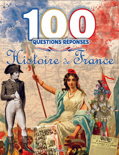 Histoire de France - 100 questions réponses