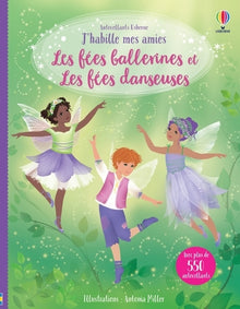 Les fées ballerines et Les fées danseuses - J'habille mes amies