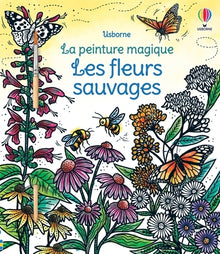 Les fleurs sauvages - La peinture magique