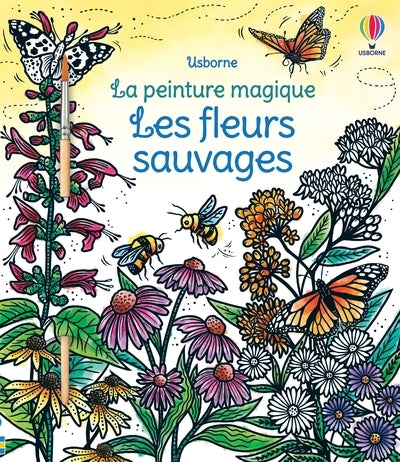 Les fleurs sauvages - La peinture magique