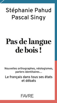 Pas de langue de bois !