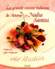La grande cuisine italienne de Antonio et Nadia Santini