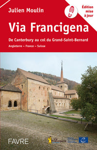 Via Francigena - De Canterbury au col du Grand-Saint-Bernard