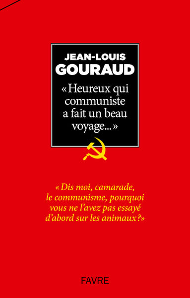 Heureux qui communiste a fait un beau voyage...