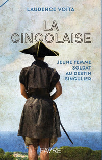La Gingolaise - Jeune femme soldat au destin singulier