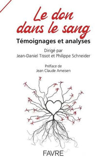 Le don dans le sang - Témoignages et analyses