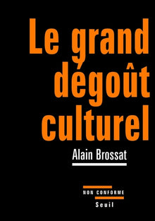 Le grand dégoût culturel