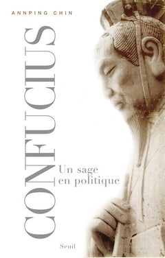 Confucius: Un sage en politique