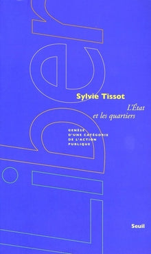 L'Etat et les quartiers. Genèse d'une catégorie de l'action publique