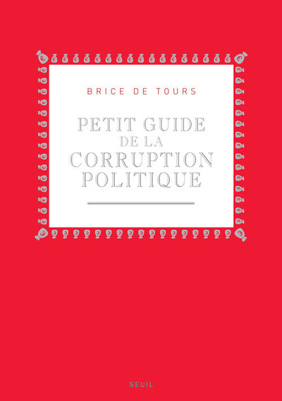 Petit guide de la corruption politique
