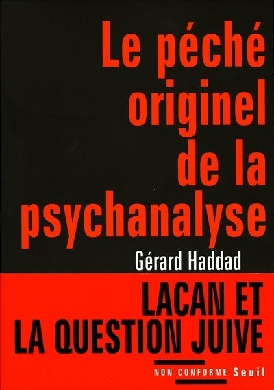 Le péché originel de la psychanalyse. Lacan et la question juive