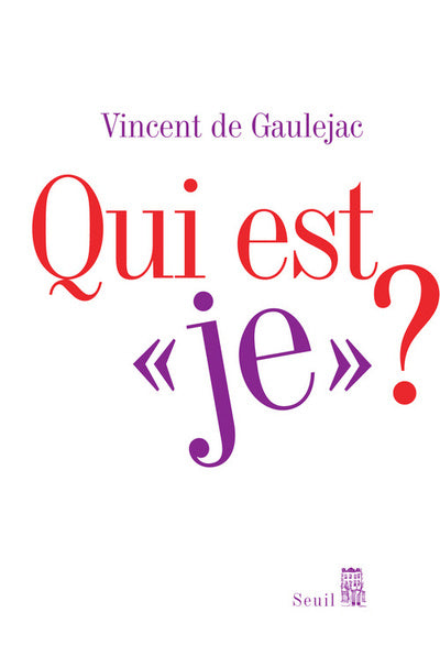 "Qui est ""je"" ?": Sociologie clinique du sujet