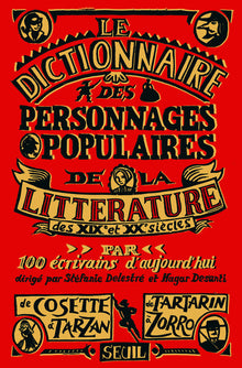 Dictionnaire des personnages populaires de la littérature: (XIX et XXe siècles)
