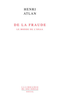 De la fraude. Le monde de l'onaa