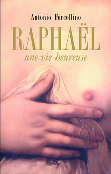 Raphaël: Une vie heureuse