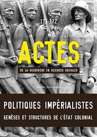 Actes de la Recherche en Sciences Sociales N° 171-172-Politiques Impérialistes, genèses et structures de l'état colonial