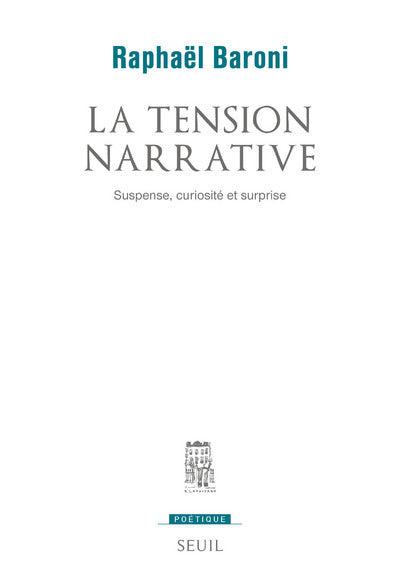 La tension narrative. Suspense, curiosité et surprise