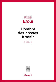 L'ombre des choses à venir