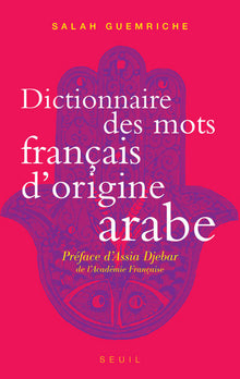 Dictionnaire des mots français d'origine arabe (et turque et persane)