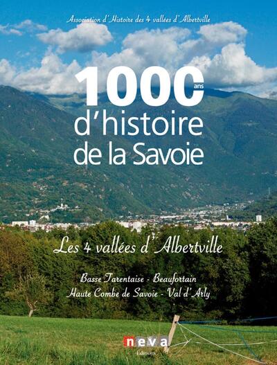 1000 ans d'histoire de la Savoie - Les 4 vallées d'Alberville