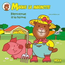 Marnie la marmotte - Bienvenue à la ferme