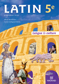 Latin 5e (2010) - Manuel élève: Langue & Culture
