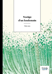 Vestige d'un lendemain