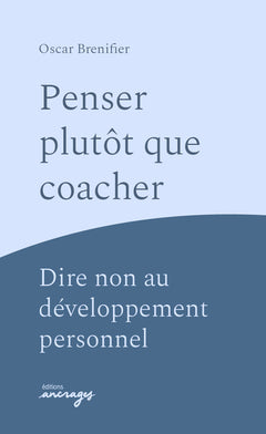 Penser plutôt que coacher