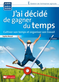 J'ai décidé de gagner du temps