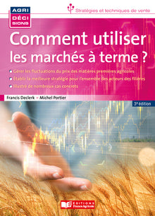 Comment utiliser les marchés à terme