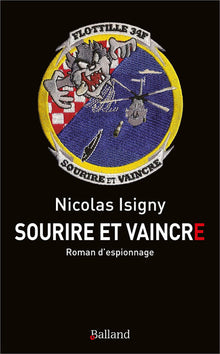 Sourire et vaincre: Roman d'espionnage