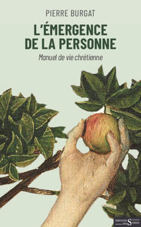 L'émergence de la personne: Manuel de vie chrétienne