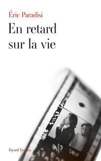 En retard sur la vie