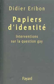 Papiers d'identité : Interventions sur la question gay