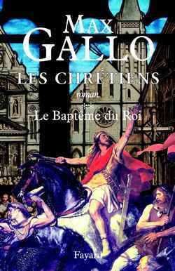 Les Chrétiens - Le Baptême du roi