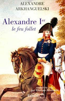 Alexandre Ier le feu follet