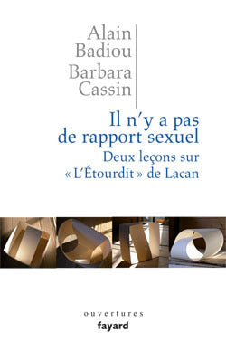 Il n'y a pas de rapport sexuel. Deux leçons sur «L'Etourdit» de Lacan