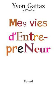 Mes vies d'entrepreneur