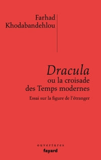 Dracula ou la croisade des temps modernes