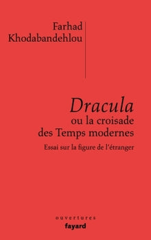 Dracula ou la croisade des temps modernes